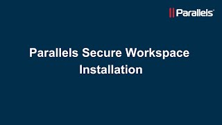 Parallels Secure Workspace Installation [upl. by Marty]