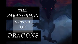 Beyond Myth Investigating Paranormal Dragons [upl. by Petronia]