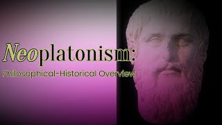 Neoplatonism A Philosophical Historical amp Theological Introduction [upl. by Eittocs]