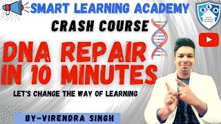 DNA Repair System in 10 Minutes  By Virendra SinghCSIRNETGATEDBTICMR [upl. by Kipton]