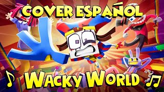 🎶 WACKY WORLD 🎶  COVER ESPAÑOL  ZANIMATION [upl. by Ashlan406]