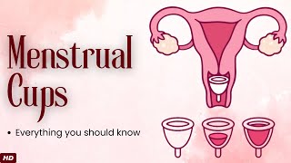 Menstrual Cups Everything You Need To Know [upl. by Annaegroeg]