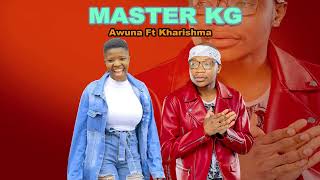 Master KG Awuna Ft Kharishma 2024 [upl. by Llevad]