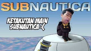 DanangDanzo KETAKUTAN MAIN SUBNAUTICA [upl. by Valery123]