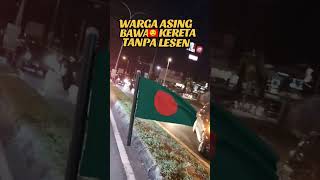 WARGA ASING TIDAK PEDULI UNDANG2 JALAN RAYA BAWA KERETA TANPA LESEN [upl. by Hteazile]