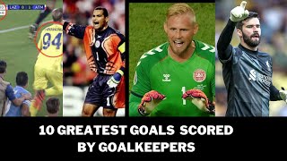 10 Greatest Goals Scored By Goalkeepers [upl. by Amein]