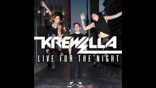 Krewella Live For The Night OFFICIAL AUDIO HD [upl. by Bencion]