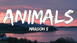 Maroon 5  Animals Lyrics [upl. by Anerehs]