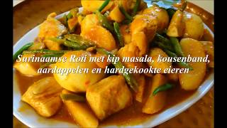 Surinaamse Roti met kip masala kousenband aardappelen en hardgekookte eieren [upl. by Bordiuk]