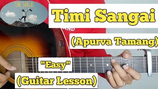 Timi Sangai  Apurva Tamang  Guitar Lesson  Easy Chords [upl. by Madel]