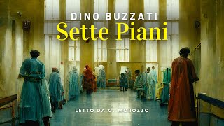 Sette piani Dino Buzzati  Audiolibro [upl. by Vasya]