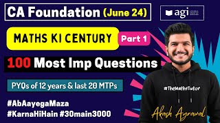 23 CA Foundation Maths 100 Most Important Questions June24 Akash Agrawal Maths ki Century June 2024 [upl. by Grote]