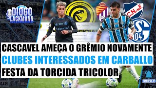 CASCAVEL VOLTA A COBRAR DÍVIDA DO GRÊMIO  CLUBES INTERESSADOS EM CARBALLO  FESTA TRICOLOR [upl. by Judenberg]