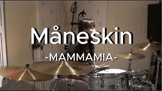 Måneskin マネスキン  MAMMAMIA  Drum cover [upl. by Sherard]