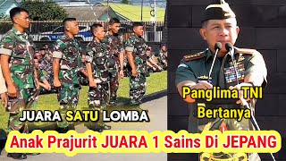 WAOWW Panglima TNI  Jawab Prajurit  SIAP Anak Saya JUARA 1 SAINS INTERNASIONAL di JEPANG [upl. by Alomeda]