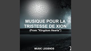 Musique Pour la Tristesse de Xion From quotKingdom Heartsquot [upl. by Vories]