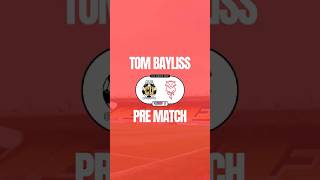 Tom Bayliss Pre Match [upl. by Erdnaed]