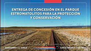 Entrega de Concesión en el Parque Estromatolitos para la protección y conservación [upl. by Slen]