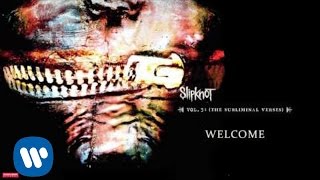 Slipknot  Welcome Audio [upl. by Annaoy]