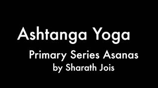 Ashtanga Yoga  Primary Series Asanas Names by Sharath Jois [upl. by Salisbury980]