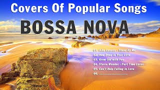 The Best Bossa Nova Songs Of The 80s to 90s 🌹🌹 Bossa Nova Jazz Relaxing Cofee [upl. by Mathias]