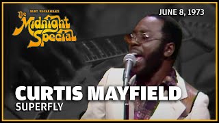 Superfly  Curtis Mayfield  The Midnight Special [upl. by Lebisor]