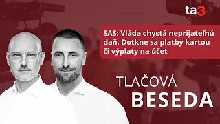 TB SAS TÉMA Vláda chystá neprijateľnú daň Dotkne sa platby kartou či výplaty na účet [upl. by Anelej]