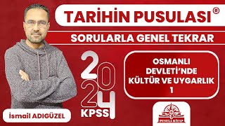 2024 KPSS Tarihin Pusulası  Osmanlı Devletinde Kültür ve Uygarlık  1  İsmail ADIGÜZEL [upl. by Odel]