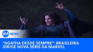 quotAgatha Desde Semprequot Cineasta brasileira dirige nova série da Marvel [upl. by Vernita188]