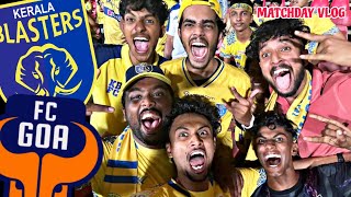 Best Stadium Experience 🔥💛  Kerala Blasters vs FC Goa  Matchday Vlog [upl. by Fiel880]