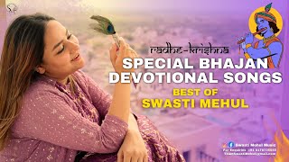 Special Bhajan amp Devotional Songs Collection  Swasti Mehul  New Krishna Bhakti 2023 [upl. by Silin]