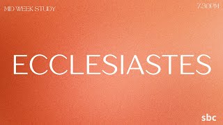 Introduction  Ecclesiastes  Midweek Bible Study [upl. by Nilak]