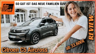 Citroen C5 Aircross im Test 2023 So gut ist das NEUE Familien SUV ab 33600€ Fahrbericht  Review [upl. by Hnilym]