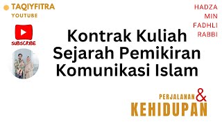 Penjelasan Kontrak Kuliah Sejarah Pemikiran Komunikasi Islam [upl. by Airlia501]