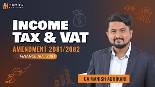 Finance Act 2081 Income Tax amp VAT Amendments 208182 Explained  CA Manish Adhikari  Hamro Academy [upl. by Jan]