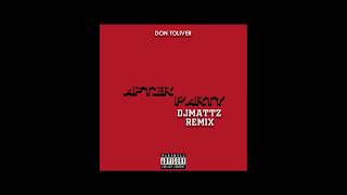 Don Toliver  After Party DJMattz Remix [upl. by Trebbor]