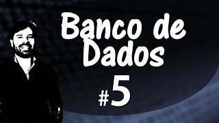 Banco de Dados para concursos  Aula 5 [upl. by Annaiv217]