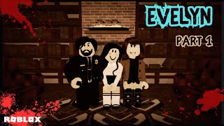 EVELYN HORROR  Part 1  Full Walkthrough  ROBLOX [upl. by Morgun634]