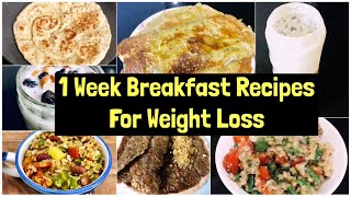 7 Breakfast Recipes For Weight Loss  1 Week quick amp Easy Vegetarian Breakfast Plan  Meal Plan [upl. by Saville528]