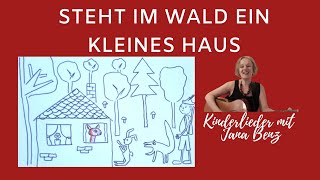 Steht im Wald ein kleines Haus  Kinderlieder mit Jana Benz [upl. by Stamata]