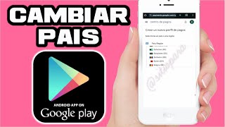 COMO CAMBIAR EL PAIS O REGION DE GOOGLE PLAY STORE 2024 [upl. by Anul]