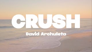 David Archuleta  Crush lyrics  Mr SOUNDS [upl. by Roberson]