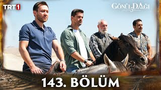 Gönül Dağ 143 Bölüm trt1 [upl. by Amaral]