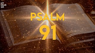 PSALM 91  The Most Powerful Prayer in the Bible [upl. by Teahan]