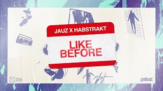 Jauz amp Habstrakt  Like Before Visualizer [upl. by Sehcaep266]