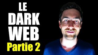 Le Dark Web  Partie 2 [upl. by Panaggio]