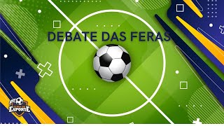 Debate das Feras  BandNews GoiâniaFeras do Esporte  01042024 [upl. by Nhepets]