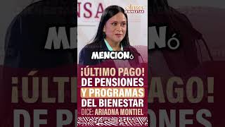 Pensiones y Programas de Bienestar Ariadna Montiel Anuncia el Final de Pagos [upl. by Ttenyl]