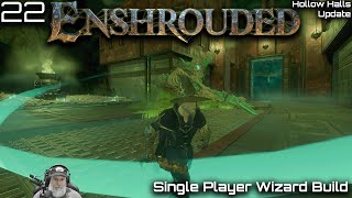 Enshrouded Hollow Halls Update  Single Player  E22 Soloing Revelwood Hollow Halls Part 3 [upl. by Nerti]