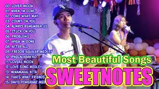 SWEETNOTES Most Beautiful Love Songs 💟 Lover Moon Come What May🌺 SWEETNOTES Cover Playlist 2024 [upl. by Agueda]